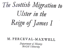 The Scottish Migration to Ulster in the Reign of James I title page